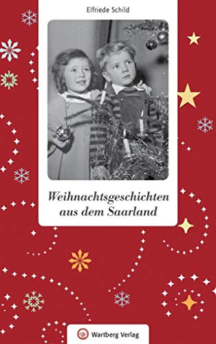 Weihnachtsgeschichten aus dem Saarland von Wartberg