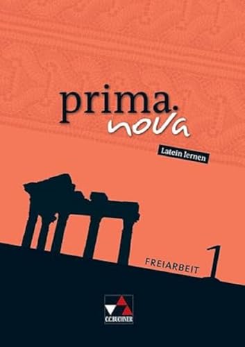 prima.nova Palette / prima.nova Freiarbeit 1: Fakultatives Begleitmaterial zu prima.nova / Zu den Lektionen 1-15: Fakultatives Begleitmaterial zu den ... Fakultatives Begleitmaterial zu prima.nova) von Buchner, C.C. Verlag