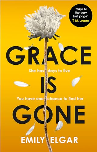 Grace is Gone: The gripping psychological thriller inspired by a shocking real-life story von Sphere