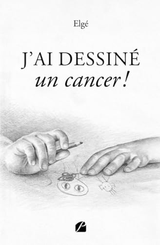 J'ai dessiné un cancer ! von Les Éditions du Panthéon