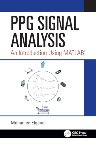 PPG Signal Analysis: An Introduction Using MATLAB® von CRC Press