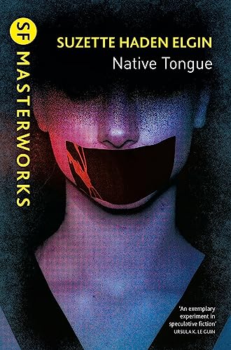 Native Tongue: Suzette Haden Elgin (S.F. MASTERWORKS) von Gateway