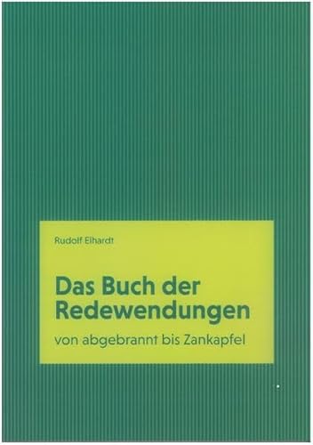 Buch der Redewendungen: von abgebrannt bis Zankapfel von Roderer Verlag