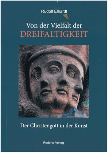 Von der Vielfalt der Dreifaltigkeit: Der Christengott in der Kunst