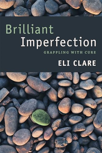 Brilliant Imperfection: Grappling with Cure von Duke University Press