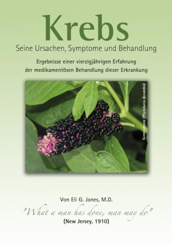 Krebs - Eli G. Jones (1910): Seine Ursachen Symptome und Behandlung