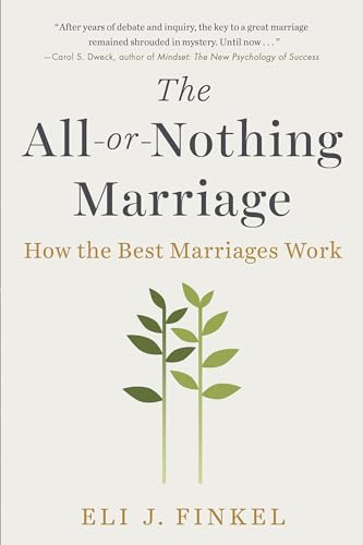 The All-or-Nothing Marriage: How the Best Marriages Work von Dutton