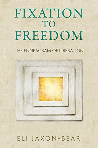 Fixation to Freedom: The Enneagram of Liberation von New Morning Associates, Inc.