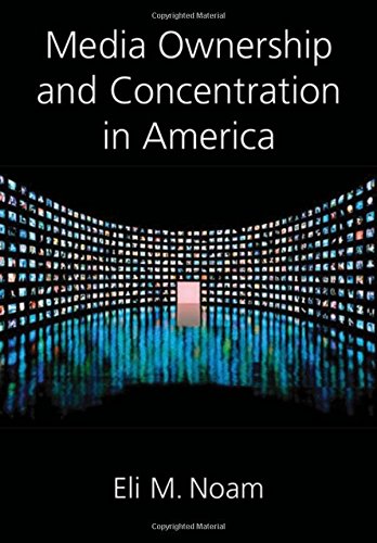 Media Ownership and Concentration in America von OXFORD UNIV PR