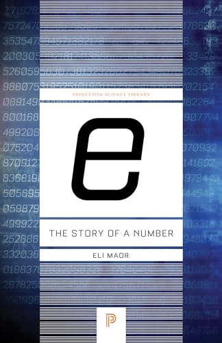 E: The Story of a Number (Princeton Science Library)