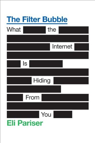 The Filter Bubble: What the Internet Is Hiding from You von Penguin Press HC, The
