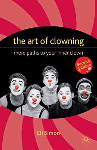 The Art of Clowning: More Paths to Your Inner Clown von MACMILLAN