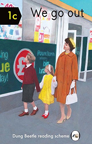 We Go Out: Dung Beetle Book 1c (Dung Beetle New Words Reading Scheme, 1, Band 1) von Dung Beetle Ltd