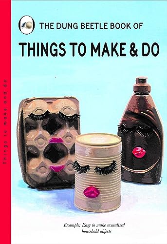 Things To Make And Do von Dung Beetle Books Ltd