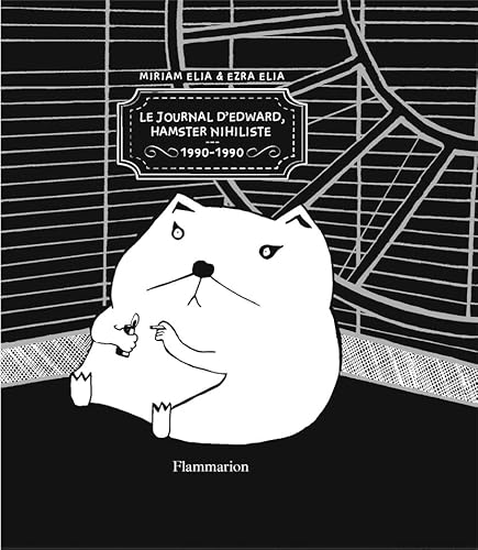 Le Journal d'Edward, hamster nihiliste: 1990-1990