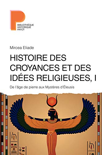 Histoire des croyances et des idées religieuses / 1: De l'âge de pierre aux mystères d'Eleusys von PAYOT