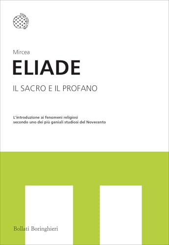 Il sacro e il profano (I grandi pensatori) von Bollati Boringhieri