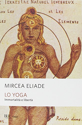 Lo yoga (immortalità e libertà) (BUR La Scala. Saggi)
