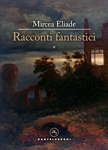 Racconti fantastici (Vol. 2) (Le vele) von Castelvecchi