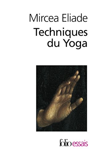 Techniques du yoga (Folio Essais) Techniques du yoga (Folio Essais) von Folio