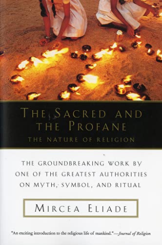 The Sacred and The Profane: The Nature of Religion (Harvest Book)