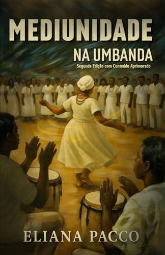 Mediunidade na Umbanda (Umbanda, Muito Prazer, Band 2)