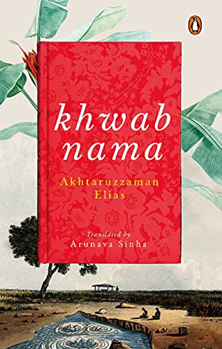 Khwabnama: Arunava Sinha's Translation of One of the Greatest Bengali Novels That Depict the Socio-Political Scene in Rural Pre-Partition Bangladesh English Fiction Book, Penguin Books Khwabnama: Arunava Sinha's Translation of One of the Greatest Bengali Novels That Depict the Socio-Political Scene in Rural Pre-Partition Bangladesh English Fiction Book, Penguin Books