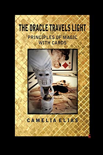 THE ORACLE TRAVELS LIGHT: PRINCIPLES OF MAGIC WITH CARDS (Divination) von Ingramcontent