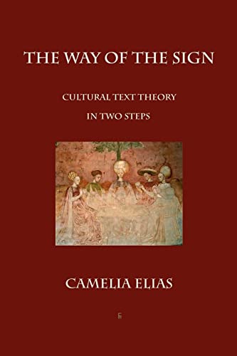 The Way of The Sign: Cultural Text Theory in Two Steps