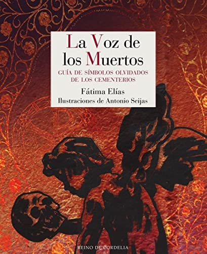 La voz de los muertos: Guía de símbolos olvidados de los cementerios (Reino de Cordelia, Band 15)