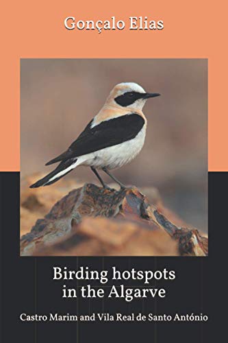 Birding hotspots in the Algarve: Castro Marim and Vila Real de Santo António von Independently Published