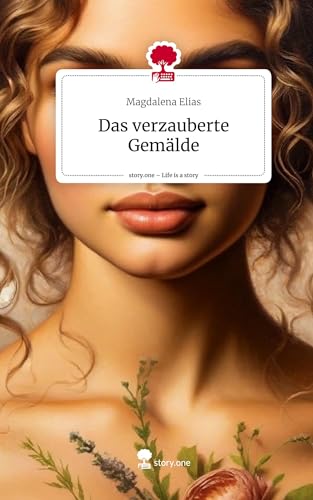 Das verzauberte Gemälde. Life is a Story - story.one