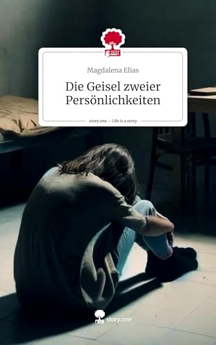 Die Geisel zweier Persönlichkeiten. Life is a Story - story.one: DE