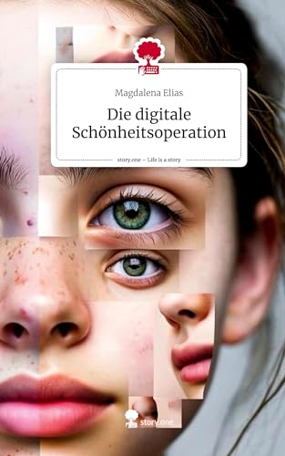 Die digitale Schönheitsoperation. Life is a Story - story.one