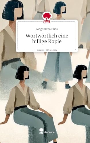 Wortwörtlich eine billige Kopie. Life is a Story - story.one von story.one publishing