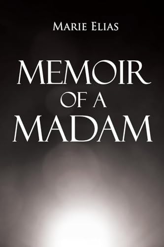 Memoir of A Madam von Page Publishing Inc