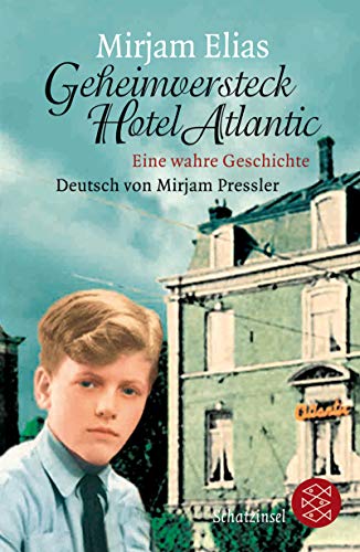 Geheimversteck Hotel Atlantic: Eine wahre Geschichte von FISCHER Taschenbuch