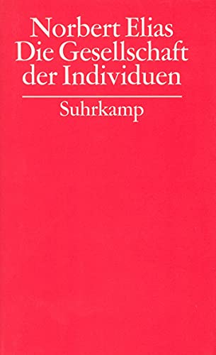 Gesammelte Schriften in 19 Bänden: Band 10: Die Gesellschaft der Individuen Gesammelte Schriften in 19 Bänden: Band 10: Die Gesellschaft der Individuen