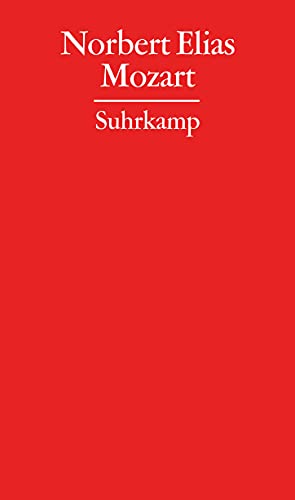 Gesammelte Schriften in 19 Bänden: Band 12: Mozart. Zur Soziologie eines Genies Gesammelte Schriften in 19 Bänden: Band 12: Mozart. Zur Soziologie eines Genies