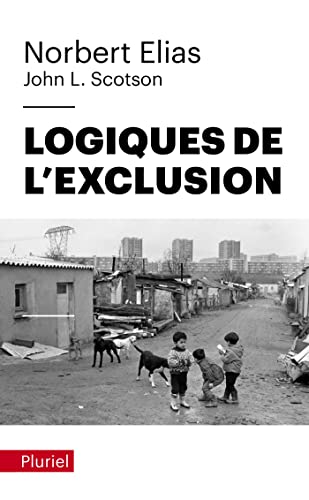 Logiques de l'exclusion: Enquête sociologique au coeur des problèmes d'une communauté Logiques de l'exclusion: Enquête sociologique au coeur des problèmes d'une communauté