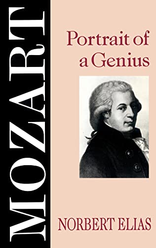 Mozart: Portrait of a Genius: The Sociology of a Genius von Polity
