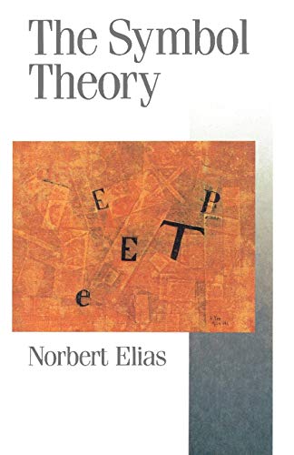 The Symbol Theory (Theory, Culture & Society) von Sage Publications