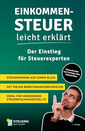 Einkommensteuer leicht erklärt: Der Einstieg für Steuerexperten von Independently published