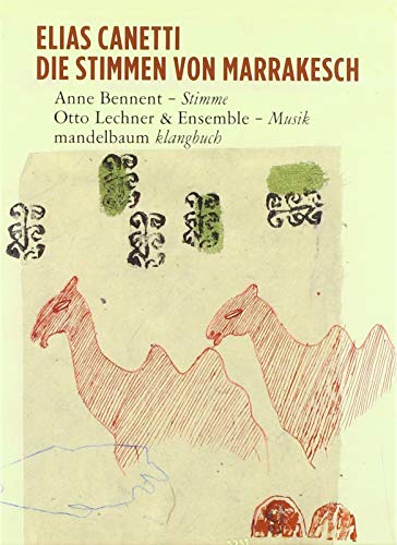 Die Stimmen von Marrakesch: Ein Klangbuch mit 2 CDs: Ein Klangbuch mit CD's (Klangbücher) Die Stimmen von Marrakesch: Ein Klangbuch mit 2 CDs: Ein Klangbuch mit CD's (Klangbücher)