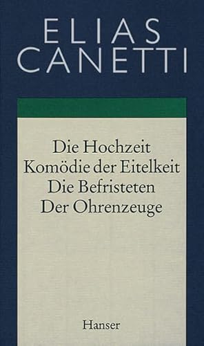 Gesammelte Werke Band 2: Hochzeit - Komödie der Eitelkeit - Die Befristeten - Der Ohrenzeuge: Dramen und Skizzen Gesammelte Werke Band 2: Hochzeit - Komödie der Eitelkeit - Die Befristeten - Der Ohrenzeuge: Dramen und Skizzen von HANSER FACHBUCHVERLAG