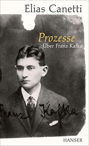 Prozesse. Über Franz Kafka. von Hanser, Carl GmbH + Co.