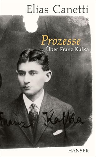 Prozesse. Über Franz Kafka. Prozesse. Über Franz Kafka. von HANSER FACHBUCHVERLAG
