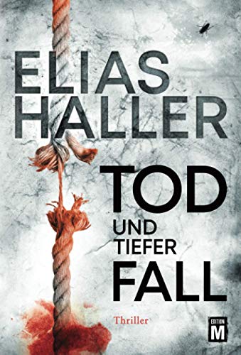 Tod und tiefer Fall: Thriller (Ein Erik-Donner-Thriller)