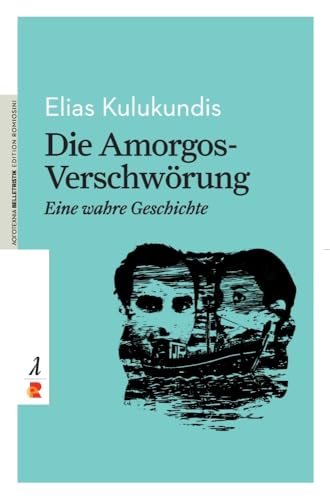 Die Amorgos-Verschwörung: Edition Romiosini/Belletristik (Belletristik: Prosa) von epubli