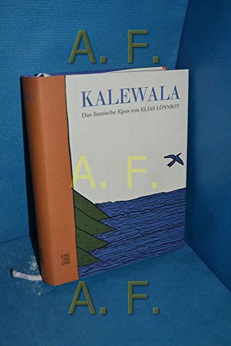 Kalewala: Das finnische Epos: Ein finnisches Epos